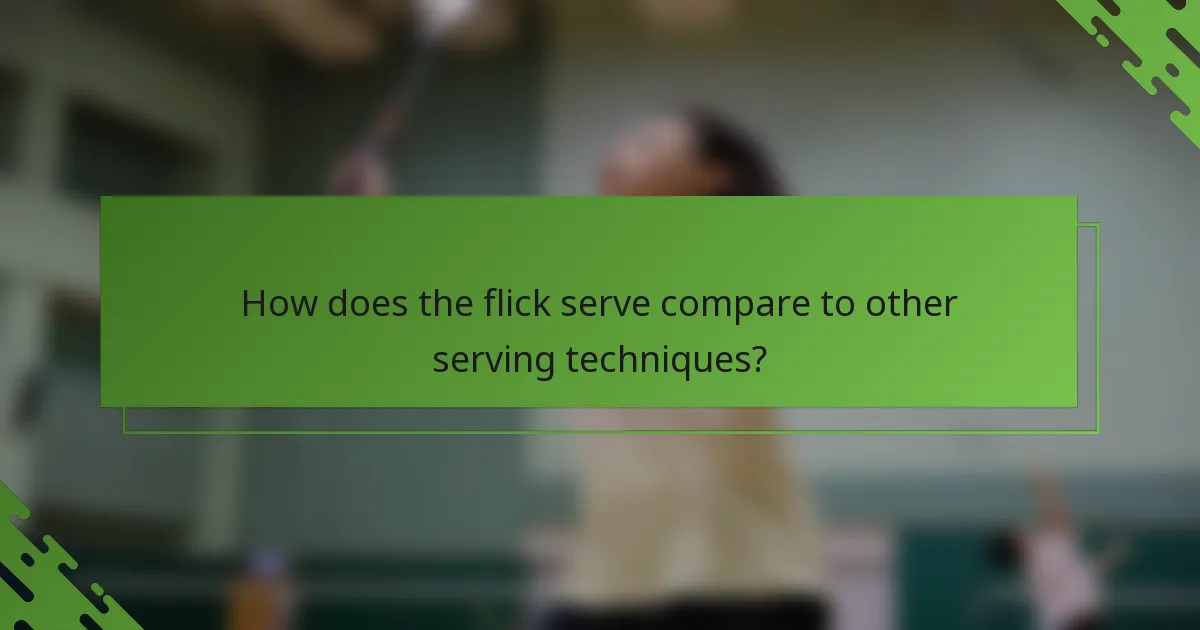 How does the flick serve compare to other serving techniques?